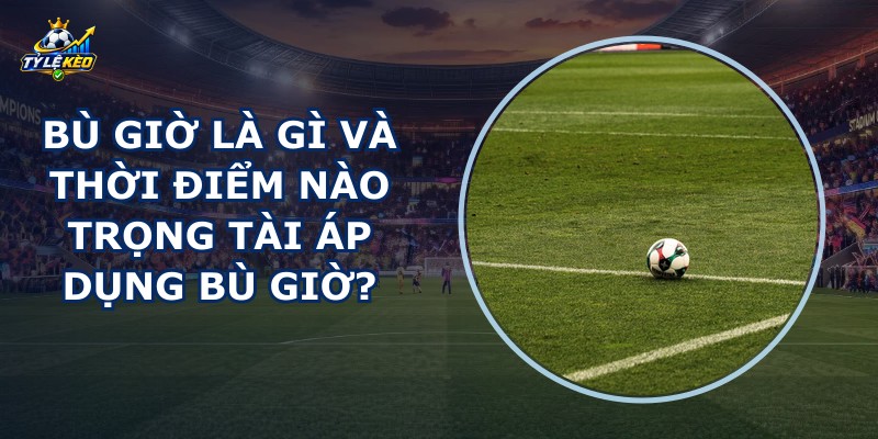 Bù Giờ Là Gì