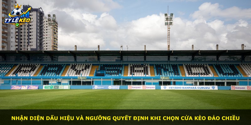Nhận diện dấu hiệu và ngưỡng quyết định khi chọn cửa kèo đảo chiều