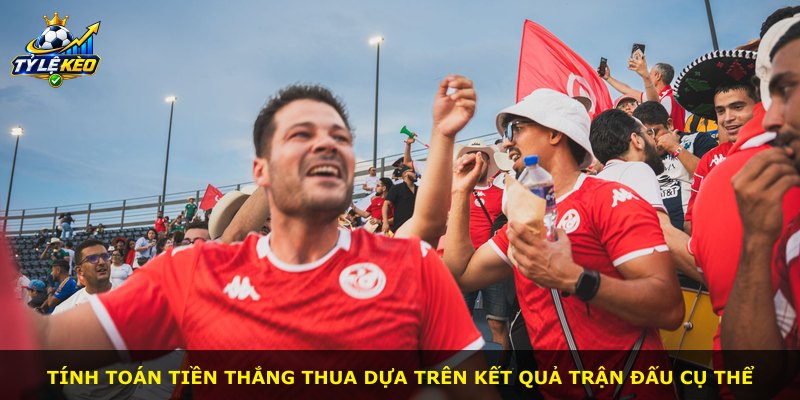 Tính toán tiền thắng thua dựa trên kết quả trận đấu cụ thể