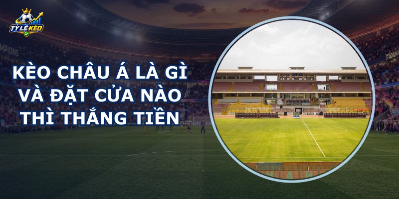 Kèo Châu Á