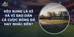 Kèo Rung Là Gì