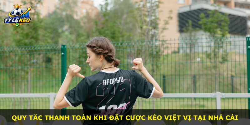 Quy tắc thanh toán khi đặt cược kèo việt vị tại nhà cái