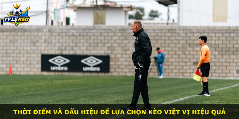Thời điểm và dấu hiệu để lựa chọn kèo việt vị hiệu quả
