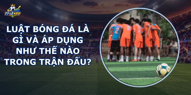 Luật Bóng Đá