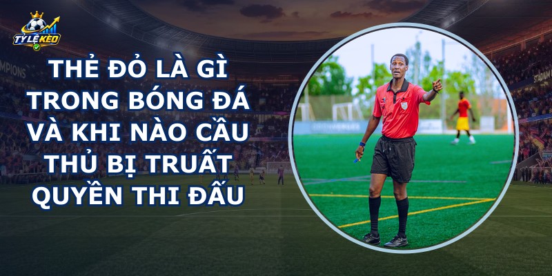 Thẻ Đỏ Là Gì