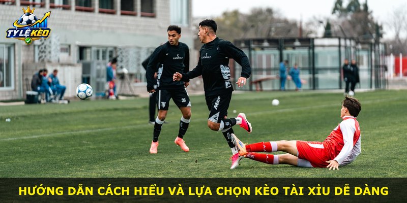Hướng dẫn cách hiểu và lựa chọn kèo tài xỉu dễ dàng